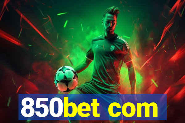 850bet com